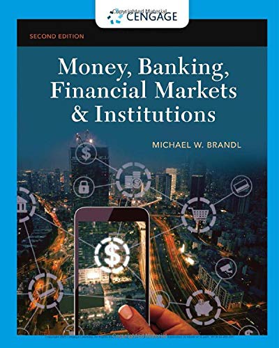 Money, Banking, Financial Markets & Institutions (MindTap Course List)