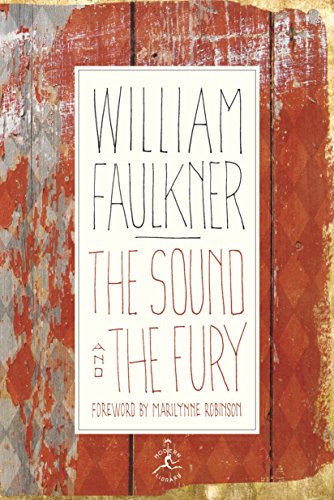 The Sound and the Fury: The Corrected Text with Faulkner's Appendix (Modern Library 100 Best Novels)