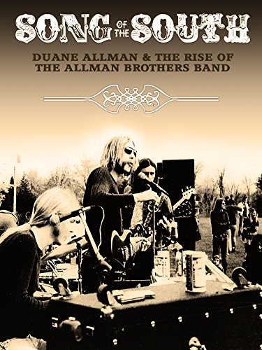 Duane Allman - Song Of The South: Duane Allman And The Rise Of The Allman Brothers