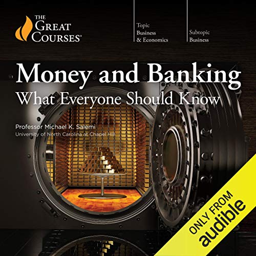 Money and Banking: What Everyone Should Know