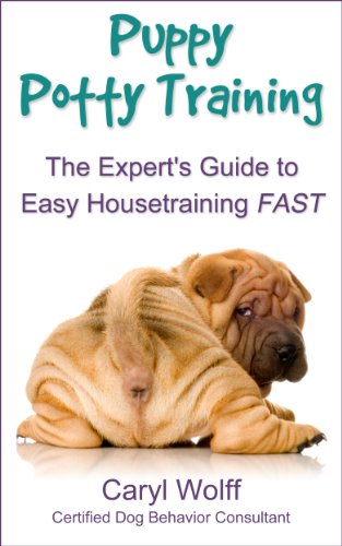Puppy Potty Training - The Expert's Guide to Easy Housetraining FAST