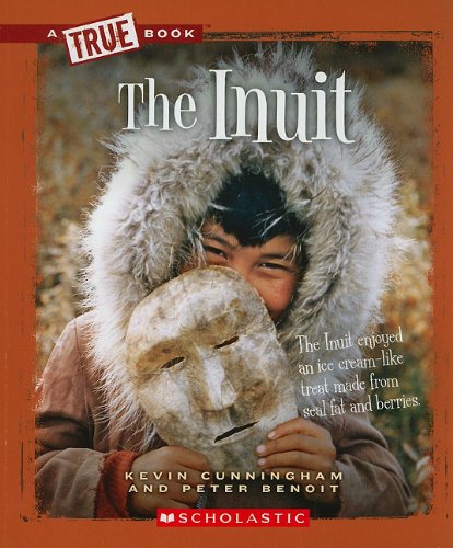 The Inuit (A True Book: American Indians)