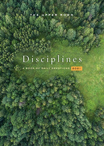 The Upper Room Disciplines 2021: A Book of Daily Devotions