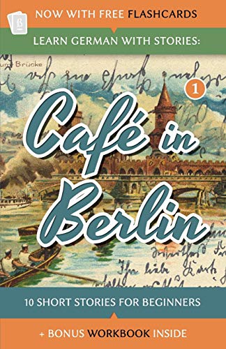 Learn German With Stories: Café in Berlin - 10 Short Stories For Beginners (Dino lernt Deutsch) (German Edition)
