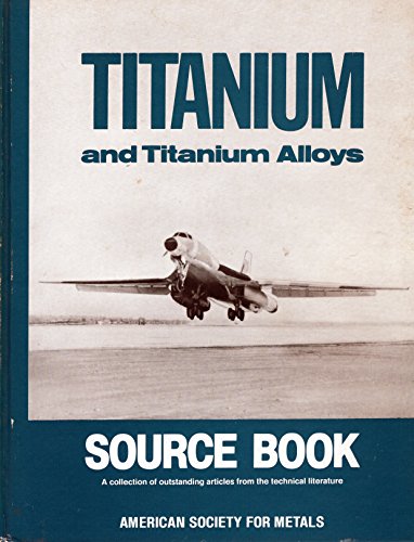 Titanium and Titanium Alloys (Source Book)