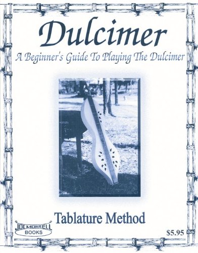 Dulcimer: A Beginner's Guide to Playing the Dulcimer