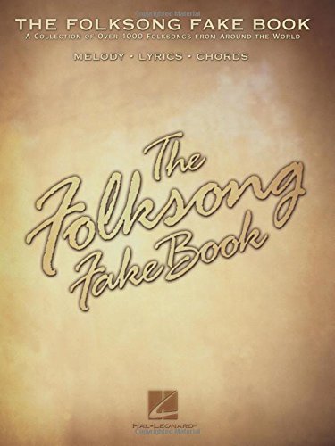 The Folksong Fake Book: (Fake Books)