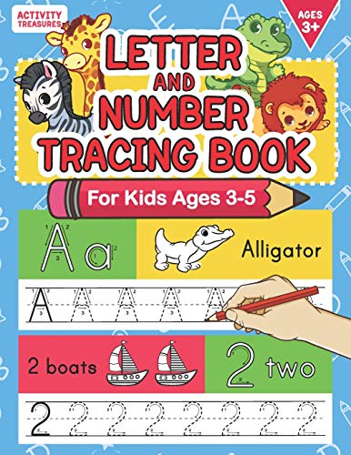 Letter And Number Tracing Book For Kids Ages 3-5: A Fun Practice Workbook To Learn The Alphabet And Numbers From 0 To 30 For Preschoolers And Kindergarten Kids! (Writing Practice)