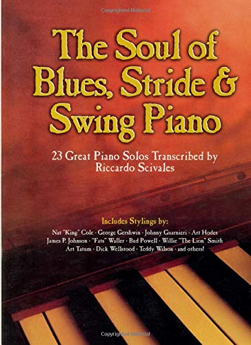 The Soul of Blues, Stride & Swing Piano