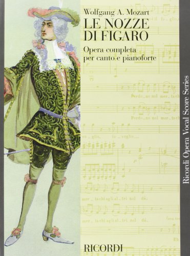 Le Nozze di Figaro: Vocal Score (Ricordi Opera Vocal Score)