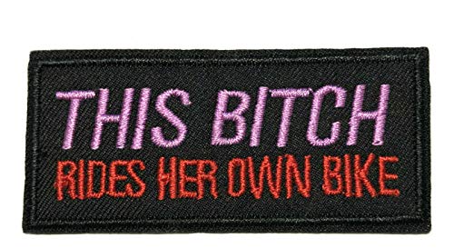 This Bitch Rides Her Own Bike 4' W x 2' T Iron/Sew On Decorative Patch