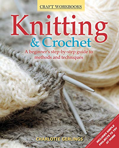 Knitting & Crochet: A beginner's step-by-step guide to methods and techniques (Design Originals) (Craft Workbooks)