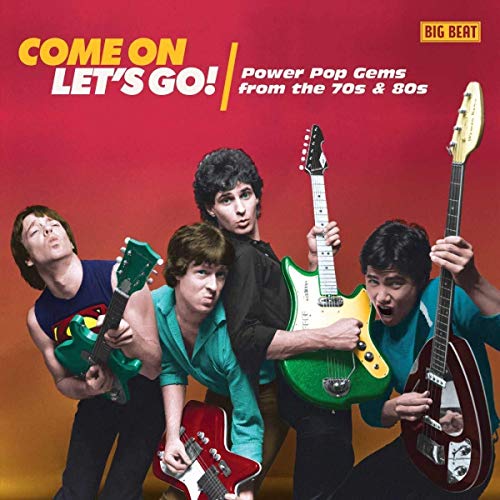Come On Let's Go! Power Pop Gems From The 70s & 80s / Various