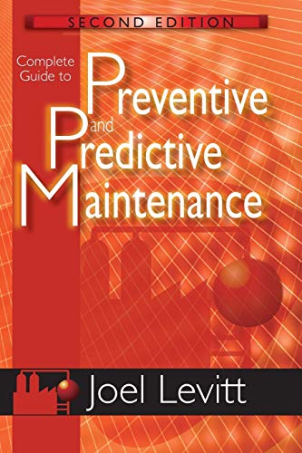 Complete Guide to Preventive and Predictive Maintenance (Volume 1)