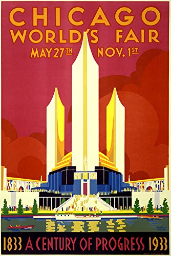 Digital Fusion Prints Historic 1933 Chicago World's Fair Poster - A Century of Progress 24'x36' (Unframed) Certified Made with 200 Year Lifespan Archival Inks