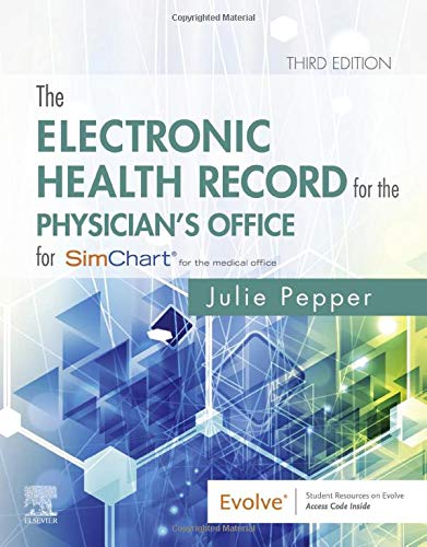 The Electronic Health Record for the Physician’s Office: For Simchart for the Medical Office