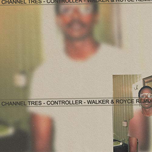 Controller (Walker & Royce Remix) [Explicit]