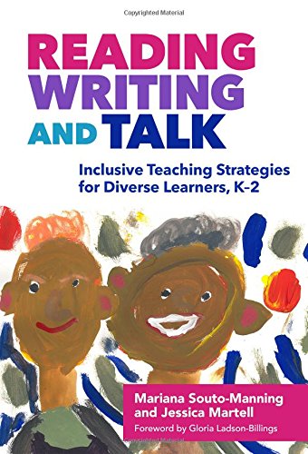 Reading, Writing, and Talk: Inclusive Teaching Strategies for Diverse Learners, K–2 (Language and Literacy Series)