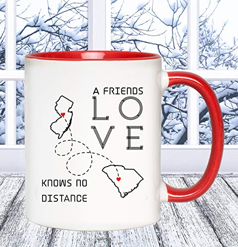 Long Distance Friendship Gifts State Coffee Mug New Jersey South Carolina A Friends Love Knows No Distance All States and Countries Best Friend Funny Tea Cup Red Accent Mug 11oz Ceramic