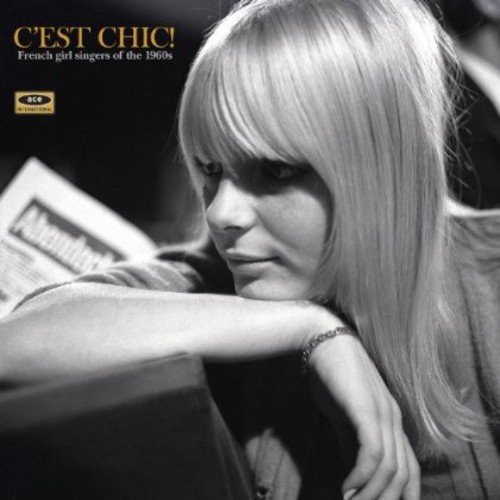C'est Chic: French Girl Singers of the 1960s / Various