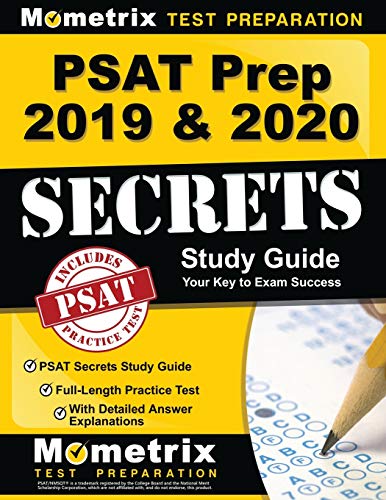PSAT Prep 2019 & 2020: PSAT Secrets Study Guide, Full-Length Practice Test with Detailed Answer Explanations: [Includes Step-by-Step Review Video Tutorials]