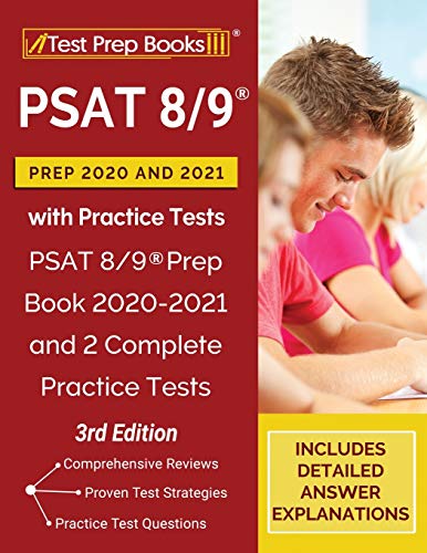 PSAT 8/9 Prep 2020 and 2021 with Practice Tests: PSAT 8/9 Prep Book 2020-2021 and 2 Complete Practice Tests [3rd Edition]