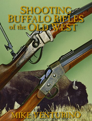 Shooting Buffalo Rifles of the Old West