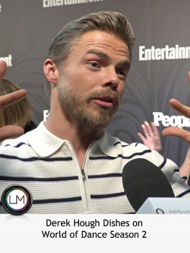 Derek Hough Dishes on World of Dance Season 2