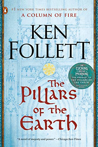 The Pillars of the Earth: A Novel (Kingsbridge Book 1)