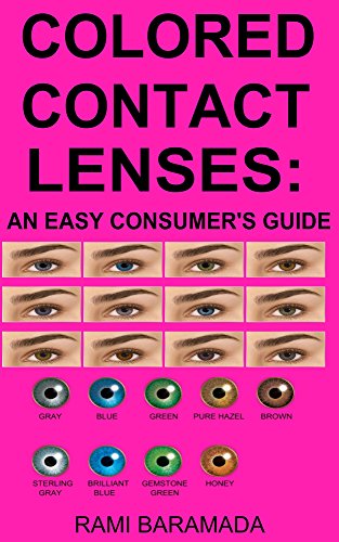Colored Contact Lenses: an Easy Consumer's Guide