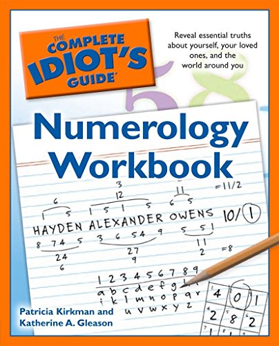 The Complete Idiot's Guide Numerology Workbook: Reveal Essential Truths About Yourself, Your Loved Ones, and the World Around Yo (Complete Idiot's Guides (Lifestyle Paperback))