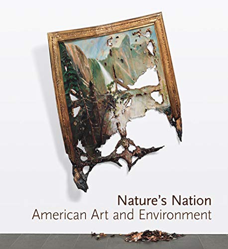 Nature’s Nation: American Art and Environment