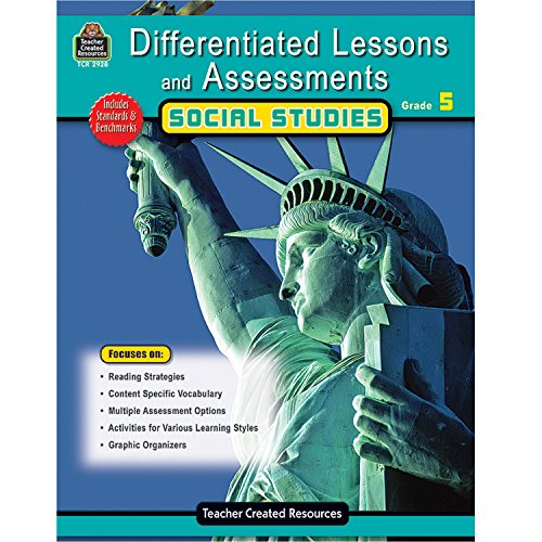 Differentiated Lessons & Assessments: Social Studies Grd 5: Social Studies Grd 5 (Differentiated Lessons and Assessments)