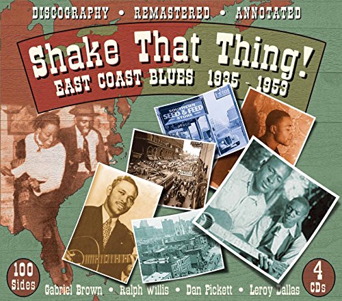 Shake That Thing: East Coast Blues 1935-1953