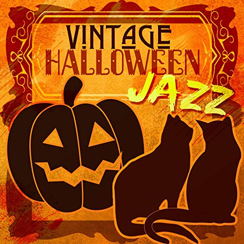 Vintage Halloween Jazz: Creepy Ambience Oldies, 1930s Old Fashioned & Retro Creepy Ragtime Music