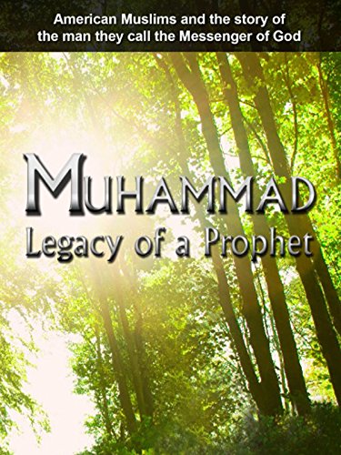 Muhammad: Legacy of a Prophet