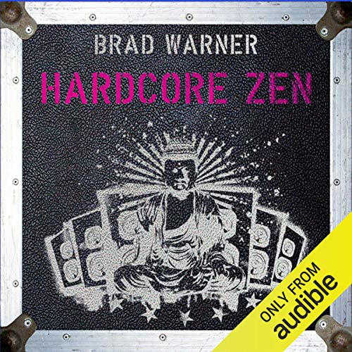 Hardcore Zen: Punk Rock, Monster Movies and the Truth about Reality