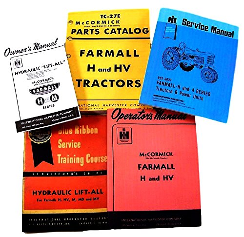 Farmall H HV Tractor Service, Parts and Operators Manuals for Chassis, Engine, Hydraulics Lift-All, Engine Repair and More For Shop and Field Use