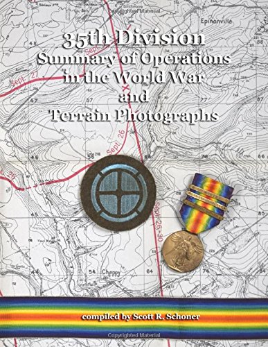 35th Division Summary of Operations in the World War and Terrain Photographs