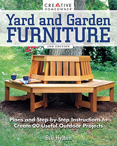 Yard and Garden Furniture, 2nd Edition: Plans and Step-by-Step Instructions to Create 20 Useful Outdoor Projects (Creative Homeowner) DIY Benches, Rockers, Porch Swings, Adirondack Chairs, and More