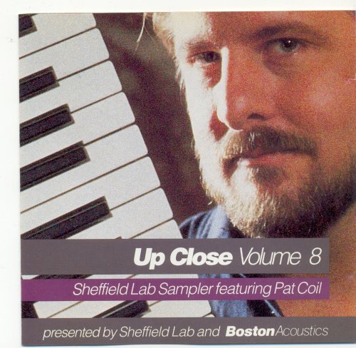 Up Close Volume 8 Sheffield Lab Sampler Featuring Pat Coil