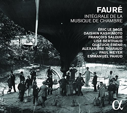 Faure: Complete Chamber Music