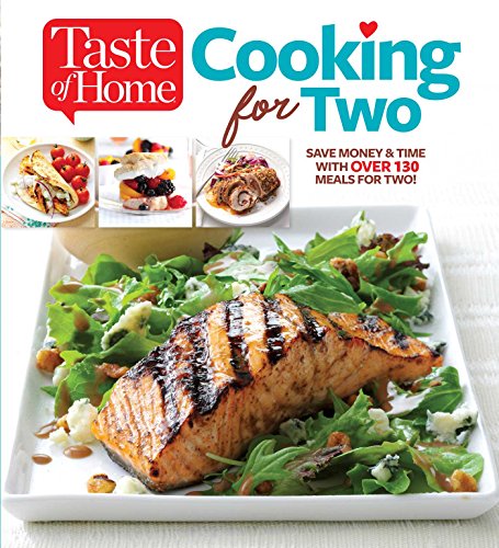 Taste of Home Cooking for Two: Save Money & Time with Over 130 Meals for Two