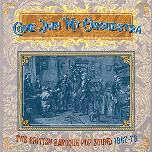 Come Join My Orchestra: British Baroque Pop Sound 1967-1973 / Various