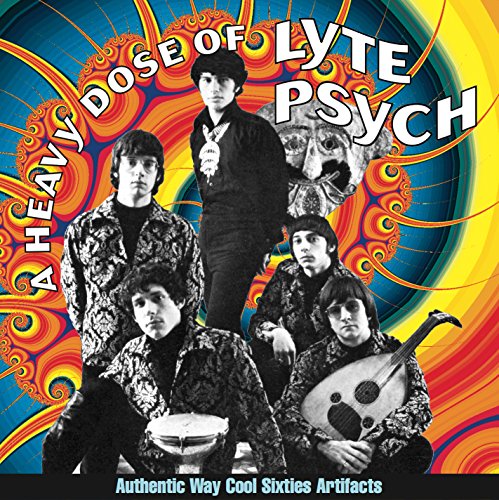 Heavy Dose Of Lyte Psych: Authentic Way Cool Sixties Artifacts