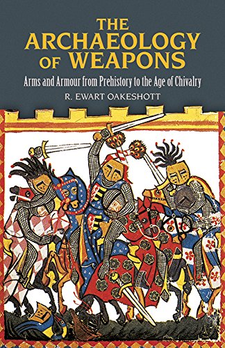 The Archaeology of Weapons: Arms and Armour from Prehistory to the Age of Chivalry (Dover Military History, Weapons, Armor)