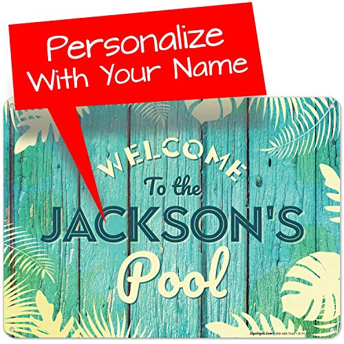 Custom Pool Sign, Welcome to The Pool Sign, 10x14 Inches, Rust Free 0.40 Aluminum, Fade Resistant, Easy Mounting, Indoor/Outdoor Use, Made in USA by SIGO SIGNS
