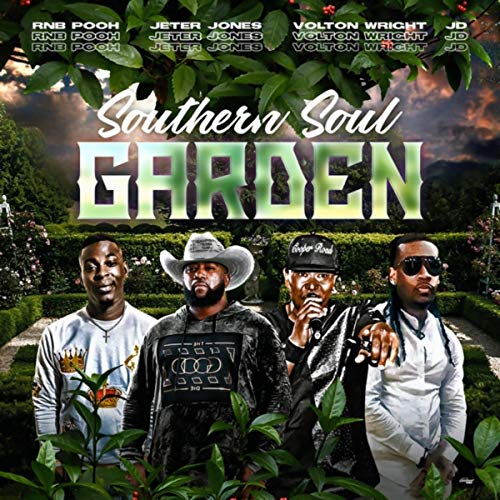 Southern Soul Garden (feat. Volton Wright, Rnb Pooh & Jb)