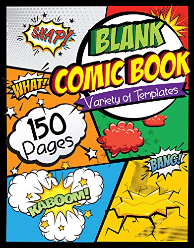 Blank Comic Book: Draw Your Own Comics - 150 Pages of Fun and Unique Templates - A Large 8.5' x 11' Notebook and Sketchbook for Kids and Adults to Unleash Creativity