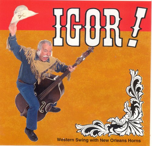 Igor!: Western Swing With New Orleans Horns